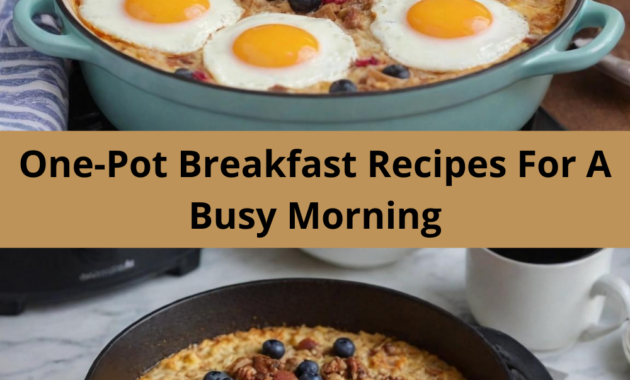 One-Pot Breakfast Recipes For A Busy Morning