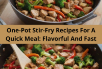 One-Pot Stir-Fry Recipes For A Quick Meal: Flavorful And Fast