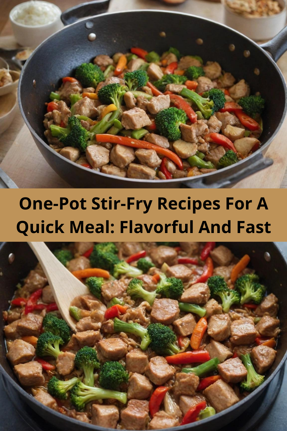 One-Pot Stir-Fry Recipes For A Quick Meal: Flavorful And Fast